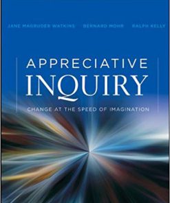 (eBook PDF) Appreciative Inquiry: Change at the Speed of Imagination 2nd Edition