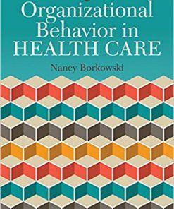 (eBook PDF) Organizational Behavior in Health Care 3rd Edition