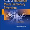 (eBook PDF) Atlas of Endoscopic Major Pulmonary Resections 2nd Edition