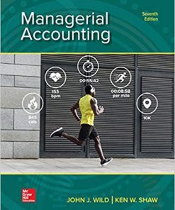 (eBook PDF) Managerial Accounting 7th Edition by John Wild