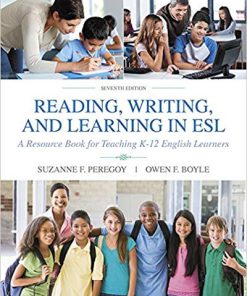 (eBook PDF) Reading, Writing and Learning in ESL: A Resource Book for Teaching K-12 English Learners 7th Edition