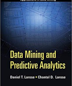 (eBook PDF) Data Mining and Predictive Analytics 2nd Edition