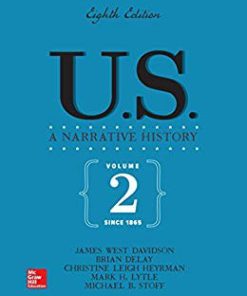 (eBook PDF) US: A Narrative History, Volume 2: Since 1865 8th Edition by James West Davidson