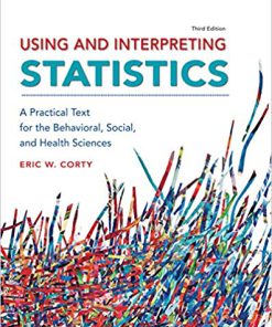 (eBook PDF) Using and Interpreting Statistics: A Practical Text for the Behavioral, Social, and Health Sciences 3rd Edition