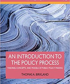 (eBook PDF) An Introduction to the Policy Process: Theories, Concepts, and Models of Public Policy Making 5th Edition