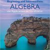 (eBook PDF) Beginning and Intermediate Algebra with Applications & Visualization 4th Edition