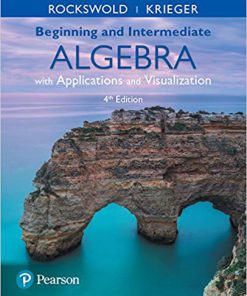 (eBook PDF) Beginning and Intermediate Algebra with Applications & Visualization 4th Edition