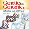 (eBook PDF) Genetics and Genomics in Nursing and Health Care 2nd Edition