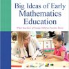 (eBook PDF) Big Ideas of Early Mathematics: What Teachers of Young Children Need to Know