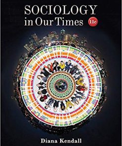 (eBook PDF) Sociology in Our Times 11th Edition by Diana Kendall