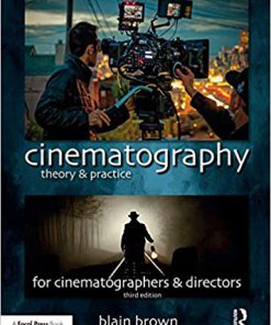(eBook PDF) Cinematography: Theory and Practice: Image Making for Cinematographers and Directors 3rd Edition