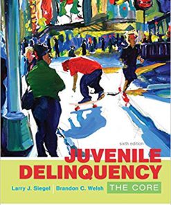 (eBook PDF) Juvenile Delinquency: The Core 6th Edition by Larry J. Siegel