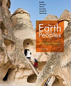 (eBook PDF) The Earth and Its Peoples: A Global History 7th Edition