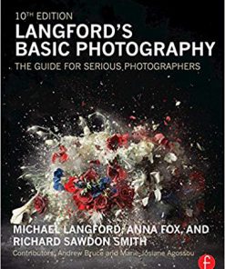 (eBook PDF) Langford's Basic Photography: The Guide for Serious Photographers 10th Edition