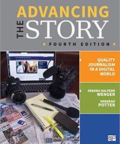 (eBook PDF) Advancing the Story: Quality Journalism in a Digital World Fourth Edition