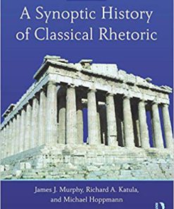 (eBook PDF) A Synoptic History of Classical Rhetoric 4th Edition