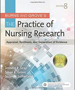 (eBook PDF) Burns and Grove's The Practice of Nursing Research: Appraisal, Synthesis, and Generation of Evidence 8th Edition