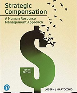 (eBook PDF) Strategic Compensation: A Human Resource Management Approach 10th Edition