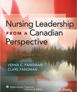 (eBook PDF) Nursing Leadership from a Canadian Perspective by Verna C. Pangman