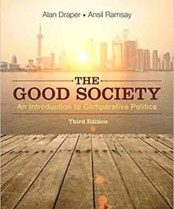 (eBook PDF) The Good Society: An Introduction to Comparative Politics 3rd Edition