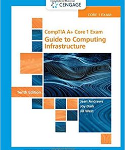 (eBook PDF) CompTIA A+ Core 1 Exam: Guide to Computing Infrastructure 10th Edition