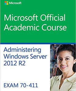 (eBook PDF) 70-411 Administering Windows Server 2012 R2