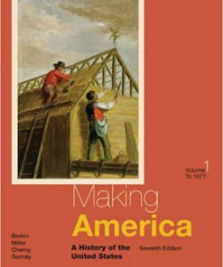 (eBook PDF) Making America: A History of the United States, Volume I: To 1877 7th Edition