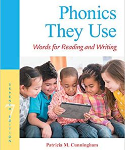 (eBook PDF) Phonics They Use: Words for Reading and Writing 7th Edition by Patricia M. Cunningham