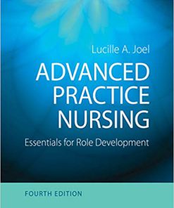 (eBook PDF) Advanced Practice Nursing: Essentials for Role Development 4th Edition