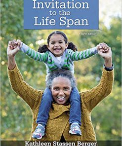 (eBook PDF) Invitation to the Life Span 4th Edition by Kathleen Berger