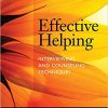 (eBook PDF) Effective Helping: Interviewing and Counseling Techniques 8th Edition