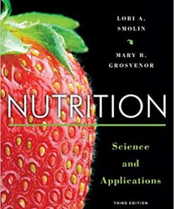 (eBook PDF) Nutrition: Science and Applications, 3th Edition by Lori A. Smolin