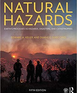 (eBook PDF) Natural Hazards: Earth's Processes as Hazards, Disasters, and Catastrophes 5th Edition