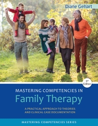 (eBook PDF) Mastering Competencies in Family Therapy: A Practical Approach to Theory and Clinical Case Documentation 3rd Edition