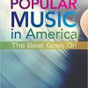 (eBook PDF) Popular Music in America: The Beat Goes On 5th Edition