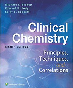 (eBook PDF) Clinical Chemistry: Principles, Techniques, Correlations 8th Edition