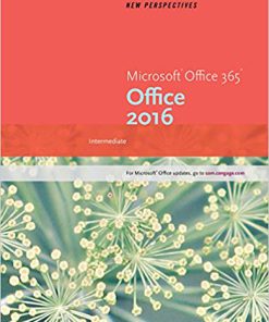 (eBook PDF) New Perspectives Microsoft Office 365 & Office 2016: Intermediate