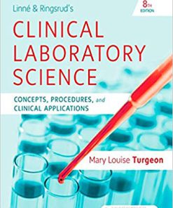 (eBook PDF) Linne & Ringsrud's Clinical Laboratory Science: Concepts, Procedures, and Clinical Applications 8th Edition