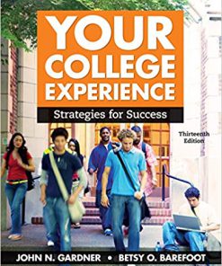 (eBook PDF) Your College Experience: Strategies for Success 13th Edition by John N. Gardner