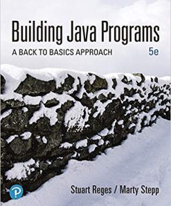 (eBook PDF) Building Java Programs: A Back to Basics Approach 5th Edition