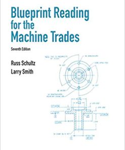 (eBook PDF) Blueprint Reading for Machine Trades 7th Edition