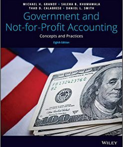 (eBook PDF) Government and Not-for-Profit Accounting: Concepts and Practices, 8th Edition