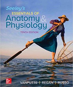 (eBook PDF) Seeley's Essentials of Anatomy and Physiology 10th Edition