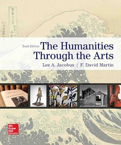 (eBook PDF) Humanities through the Arts 10th Edition by F. David Martin