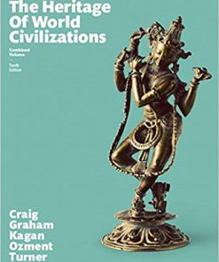(eBook PDF) Heritage of World Civilizations The Combined Volume 10th Edition