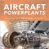 (eBook PDF) Aircraft Powerplants, Ninth Edition 9th Edition