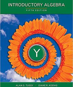 (eBook PDF) Introductory Algebra 5th Edition by Alan S. Tussy