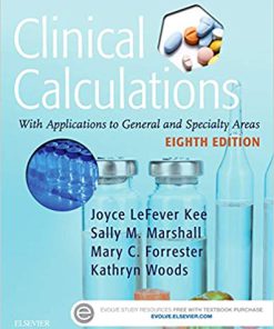 (eBook PDF) Clinical Calculations: With Applications to General and Specialty Areas 8th Edition