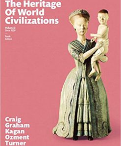 (eBook PDF) Heritage of World Civilizations, The, Volume 2 10th Edition