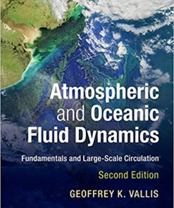 (eBook PDF) Atmospheric and Oceanic Fluid Dynamics: Fundamentals and Large-Scale Circulation 2nd Edition
